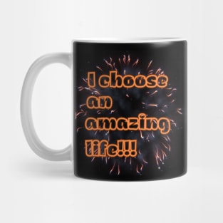 Elevate Your Lifestyle with 'I Choose an Amazing Life' Mug